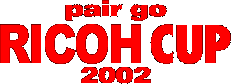pair go RICHO CUP2002