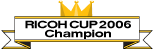 RICOH CUP 2006 Champion